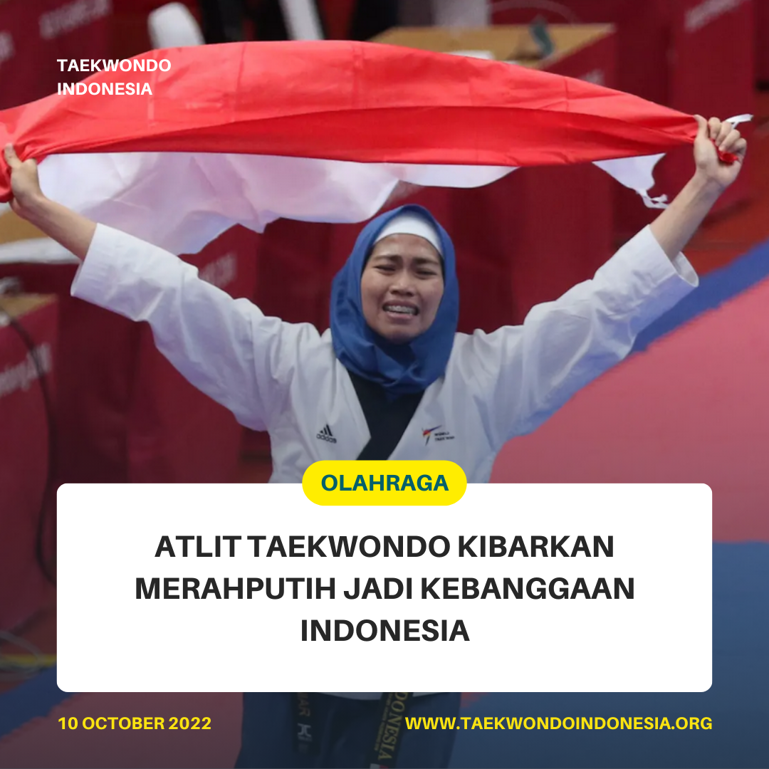 ATLIT TAEKWONDO KIBARKAN MERAH PUTIH JADI KEBANGGAAN INDONESIA  Taekwondo Indonesia PENGDA DIY