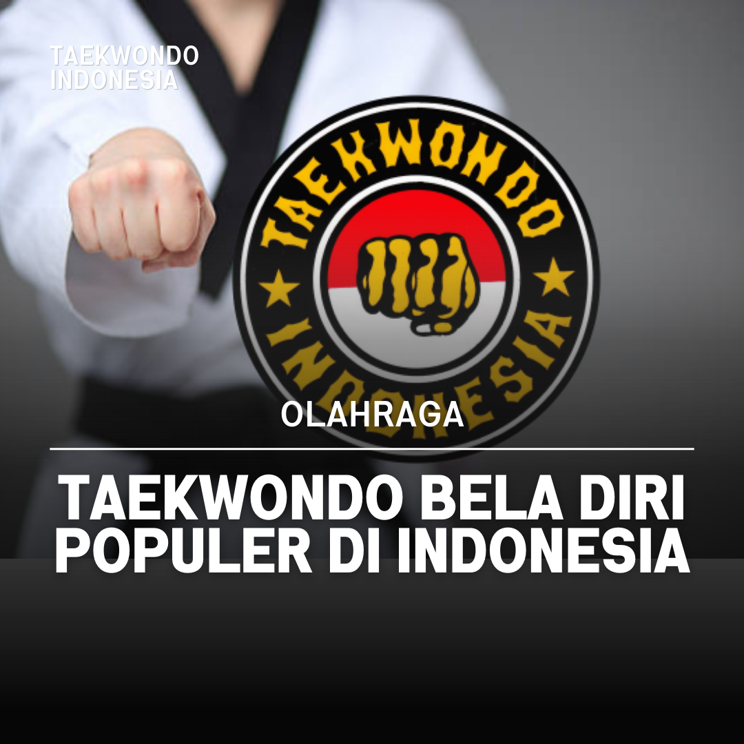 Kejuaraan Dunia Taekwondo: Puncak Prestasi dalam Seni Bela Diri Taekwondo Indonesia PENGDA DIY